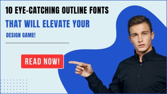 10 Eye-Catching Outline Fonts That Will Elevate Your Design Game
